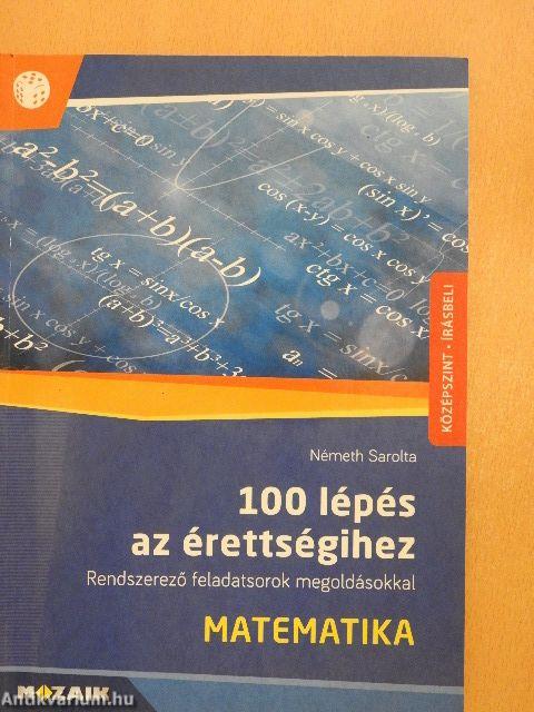 100 lépés az érettségihez - Matematika