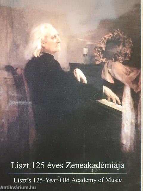 Liszt 125 éves Zeneakadémiája