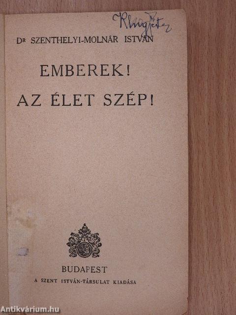 Emberek! Az élet szép!