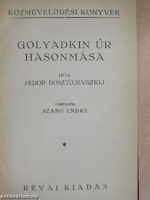 Golyadkin úr hasonmása/A játékos