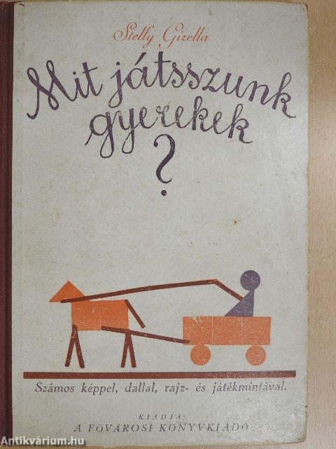 Mit játsszunk, gyerekek?