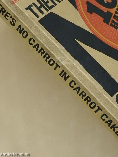 There's No Carrot in Carrot Cake