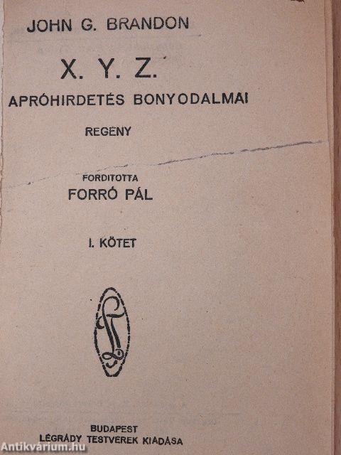 X. Y. Z. Egy apróhirdetés bonyodalmai I-II.