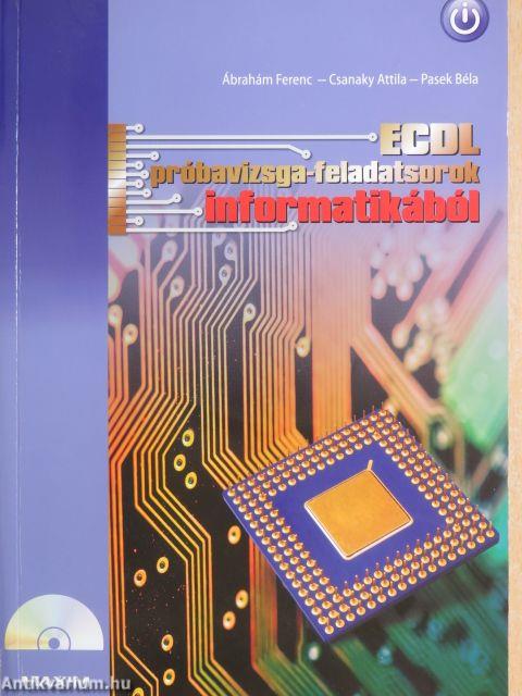 ECDL próbavizsga-feladatsorok informatikából - CD-vel