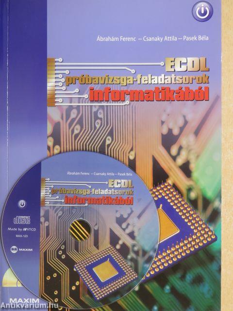 ECDL próbavizsga-feladatsorok informatikából - CD-vel