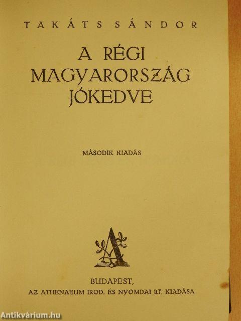 A régi Magyarország jókedve