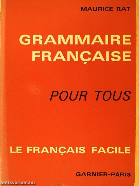 Grammaire Francaise pour Tous