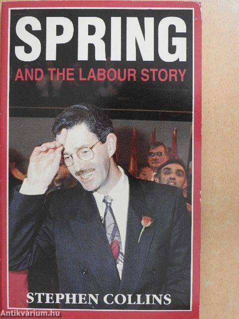 Spring and the Labour Story