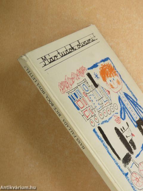 Bice-bóca, hová lettél?