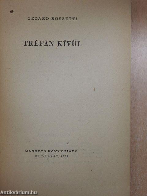 Tréfán kívül