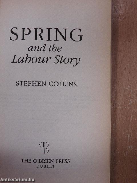 Spring and the Labour Story