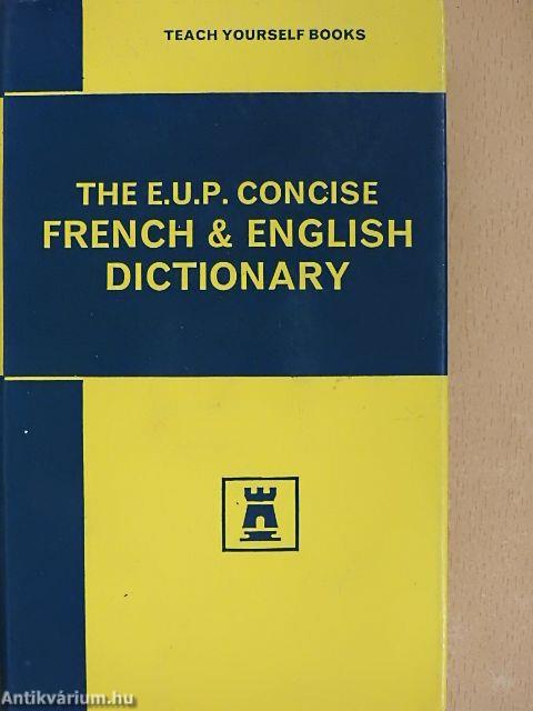 The E. U. P. Concise French & English Dictionary