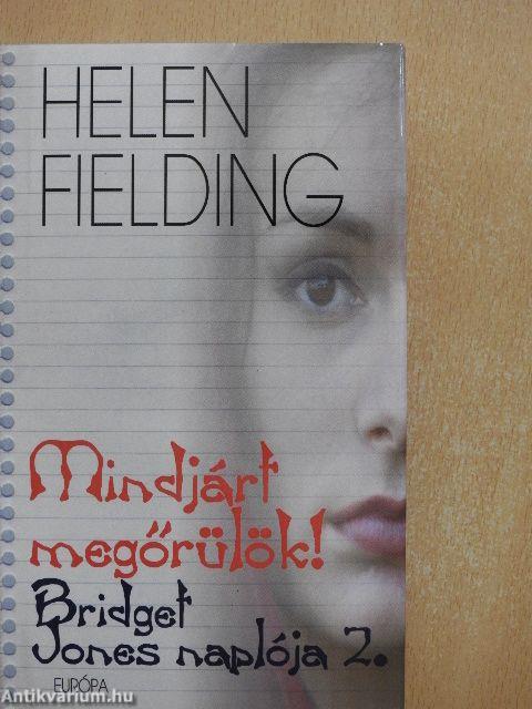 Mindjárt megőrülök!