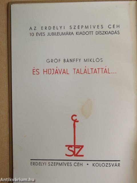 És hijjával találtattál... I-II.