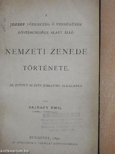 A József Főherczeg Ő Fenségének Fővédnöksége alatt álló nemzeti zenede története