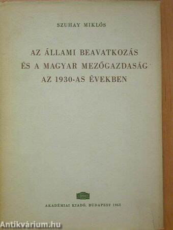 Az állami beavatkozás és a magyar mezőgazdaság az 1930-as években