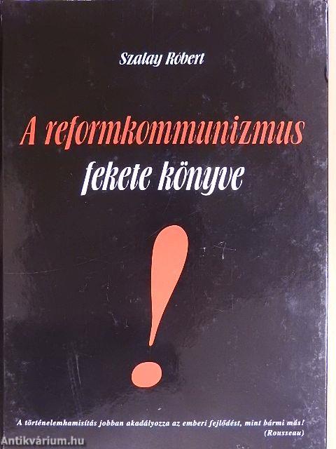 A reformkommunizmus fekete könyve