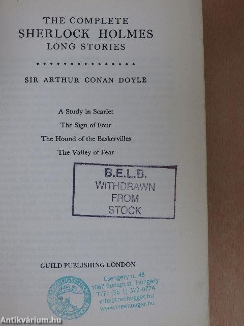 The Complete Sherlock Holmes Long Stories