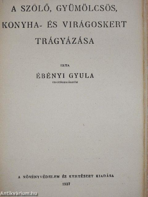 A szőlő, gyümölcsös, konyha- és virágoskert trágyázása