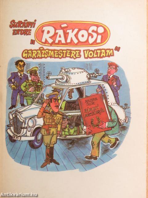 "Rákosi garázsmestere voltam"