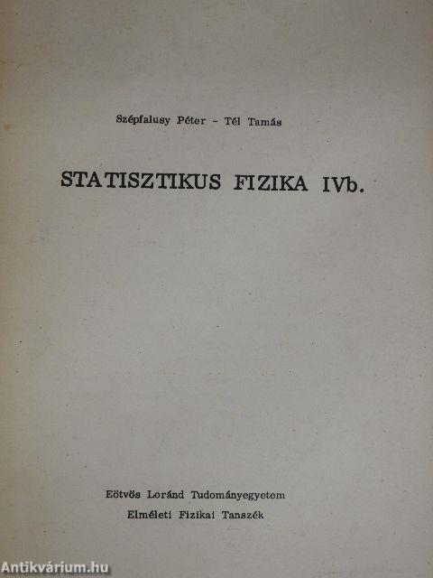 Statisztikus fizika IV b.