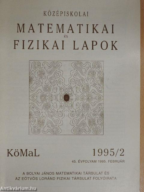 Középiskolai matematikai és fizikai lapok 1995. február