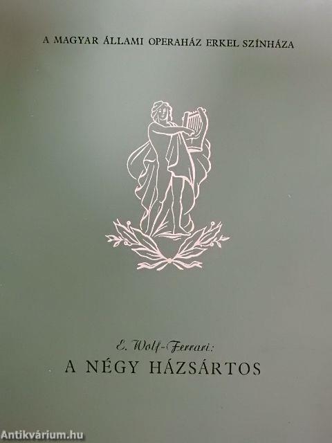 E. Wolf-Ferrari: A négy házsártos