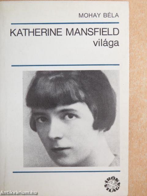 Katherine Mansfield világa