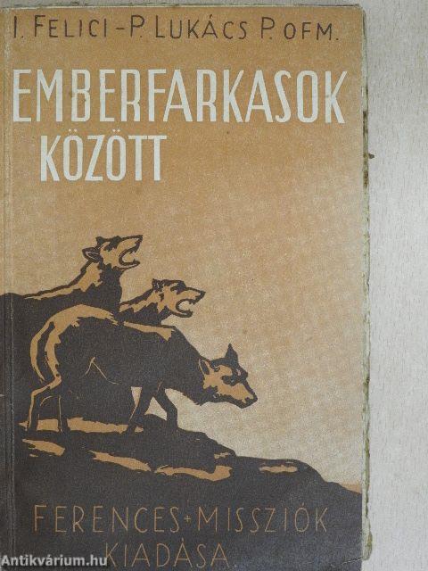 Emberfarkasok között
