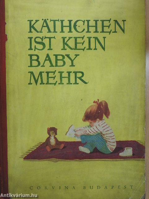 Käthchen ist kein Baby mehr