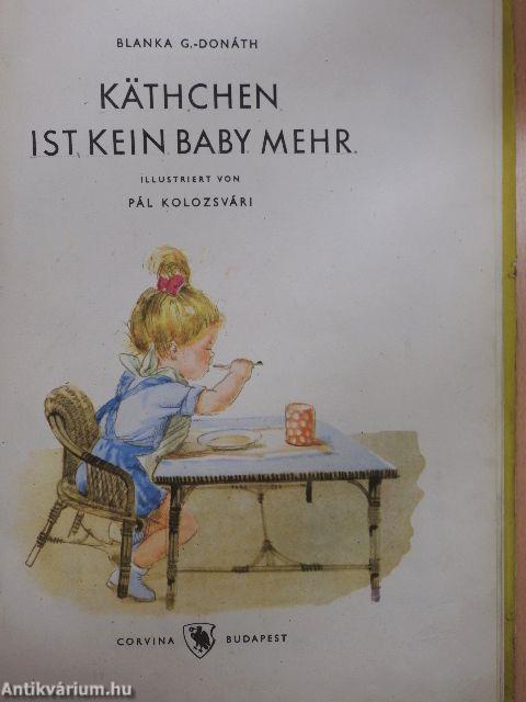 Käthchen ist kein Baby mehr