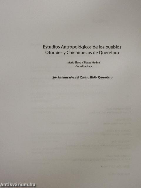 Estudios Antropológicos de los pueblos Otomíes y Chichimecas de Querétaro