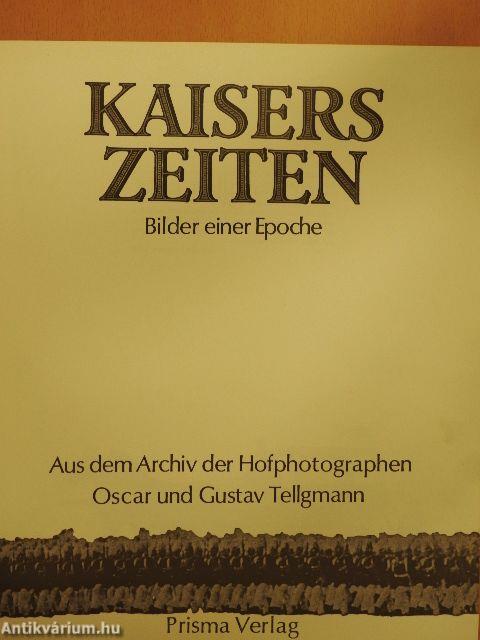 Kaisers Zeiten