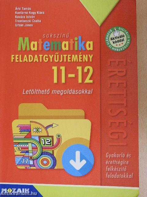 Sokszínű matematika feladatgyűjtemény 11-12.