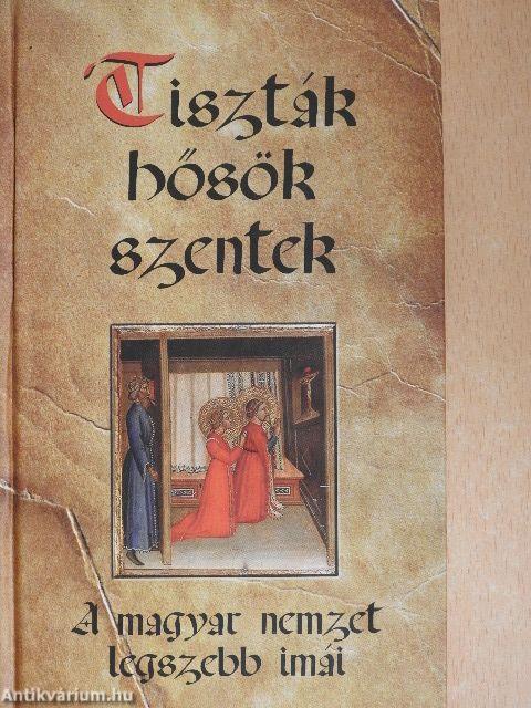 Tiszták, hősök, szentek