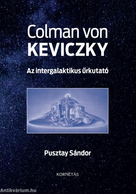 Colman von Keviczky - Az intergalaktikus űrkutató