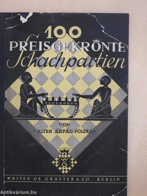 100 Preisgekrönte Schachpartien (dedikált példány)