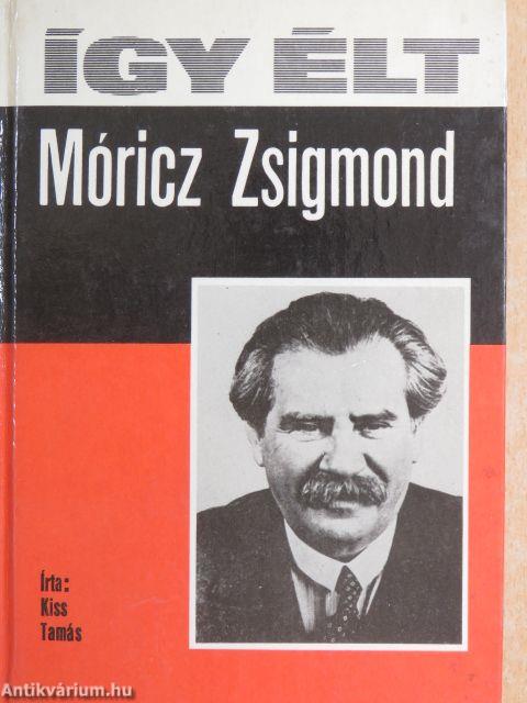 Így élt Móricz Zsigmond