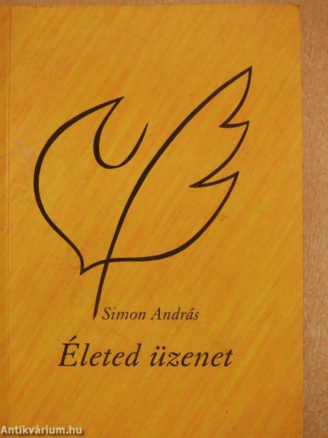 Életed üzenet (aláírt példány)