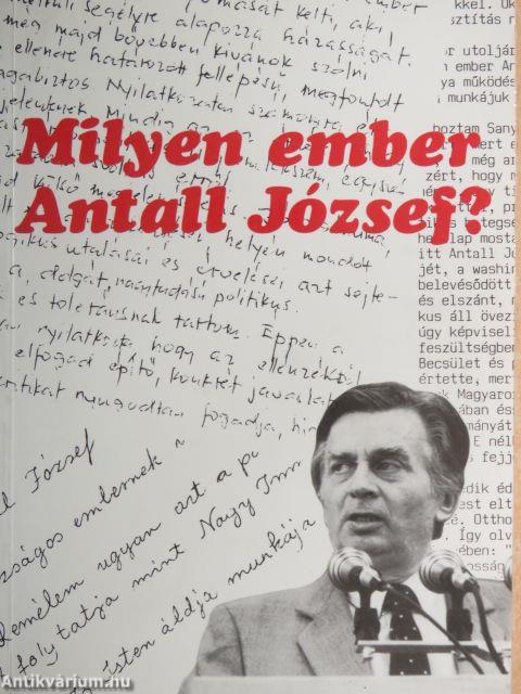 Milyen ember Antall József?