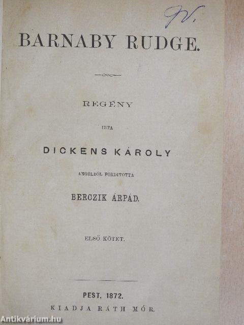 Barnaby Rudge I-III.