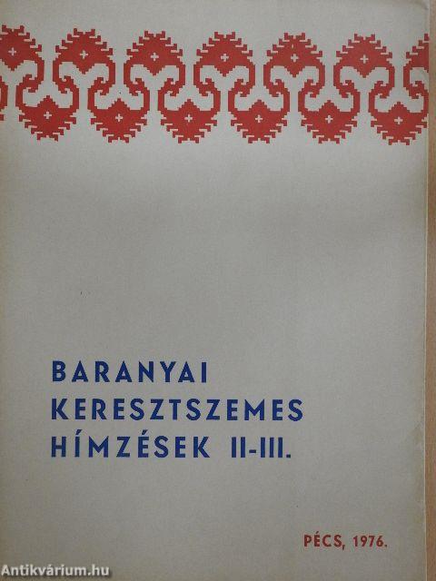 Baranyai keresztszemes hímzések II-III. 