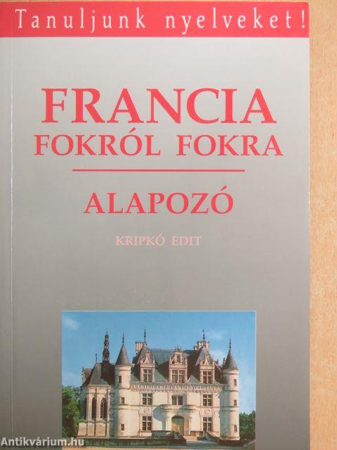 Francia fokról fokra
