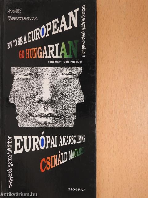 How to Be a European (aláírt, számozott példány)