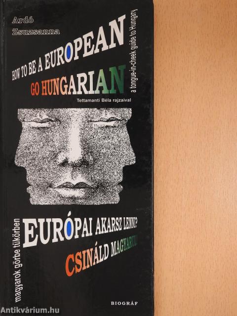 How to Be a European (aláírt, számozott példány)