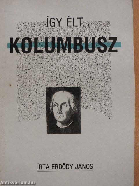 Így élt Kolumbusz