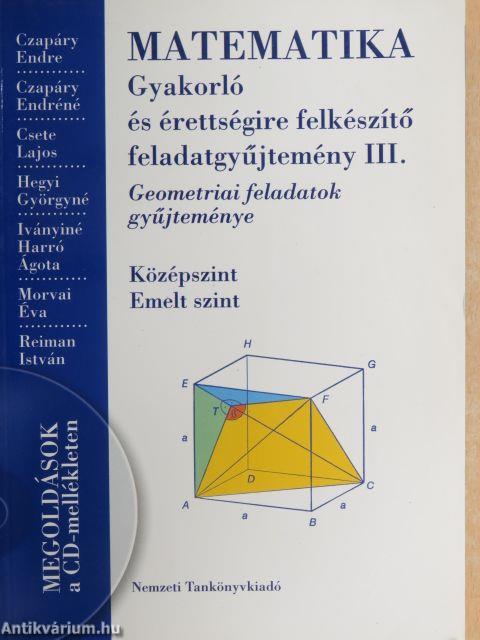 Matematika - Gyakorló és érettségire felkészítő feladatgyűjtemény III.