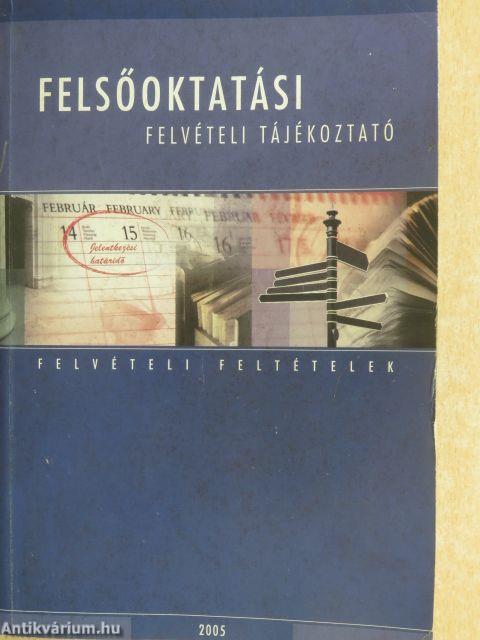 Felsőoktatási felvételi tájékoztató 2005