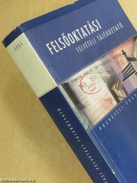 Felsőoktatási felvételi tájékoztató 2005