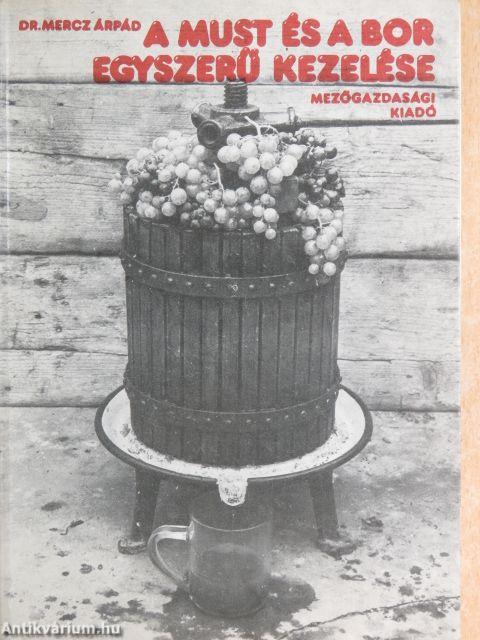 A must és a bor egyszerű kezelése
